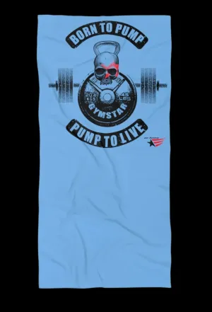 Beach Towel "Born To Pump, Pump To Live" of Gymstar trade mark . Bodybuilding Motives, Gym Gear Beach and Fitness Fashion.